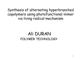 Synthesis of Alternating Hyperbranched Copolymers Using Photofunctional Inimer via Living Radical Mechanism.