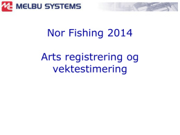 Automatisk sortering av villfisk - Einar Roger Pettersen, Melbu systems