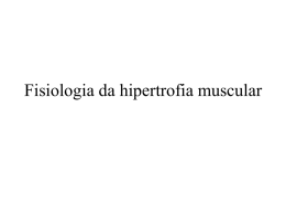 Aula 16 - Aspectos fisiologia da hipertrofia muscular