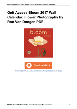 Gett Access Bloom 2017 Wall Calendar: Flower Photography by