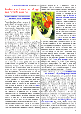 Zaccheo, scendi subito, perch&eacute;, oggi, devo fermarMi a casa tua!