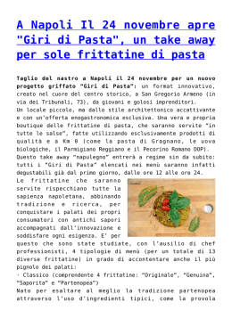 A Napoli Il 24 novembre apre "Giri di Pasta", un take