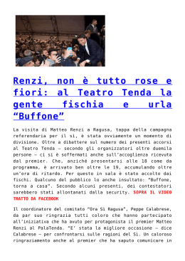 Renzi, non è tutto rose e fiori: al Teatro Tenda la