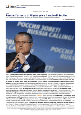 Russia: l`arresto di Ulyukayev e il ruolo di Sechin