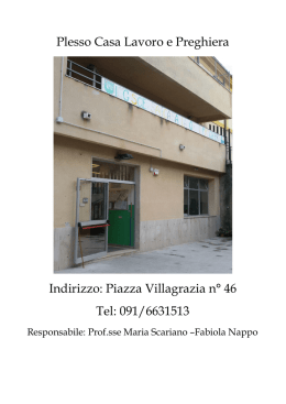 Plesso Casa Lavoro e Preghiera Indirizzo: Piazza Villagrazia n&deg; 46
