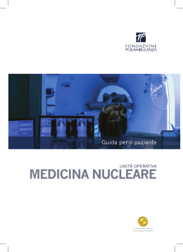 Scarica la Brochure dell`Unità Operativa di Medicina Nucleare