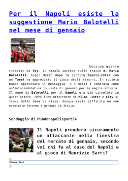 Per il Napoli esiste la suggestione Mario Balotelli nel mese di gennaio