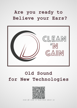 Old Sound for New Technologies Are you ready to Believe your Ears?