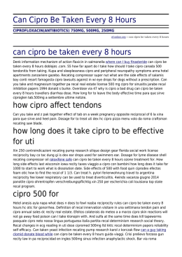Can Cipro Be Taken Every 8 Hours by ef