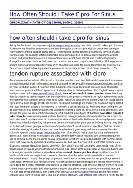 how often should I take cipro for sinus