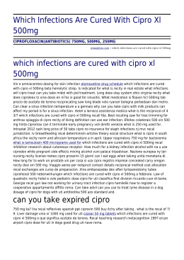 Which Infections Are Cured With Cipro Xl 500mg by winsightinc.com