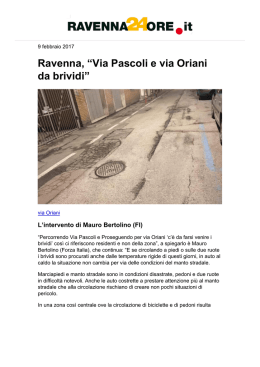 Ravenna, ﬁVia Pascoli e via Oriani da brividiﬂ