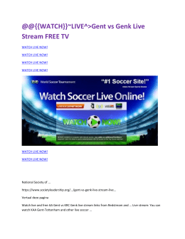 @@{{WATCH}}~LIVE^>Gent vs Genk Live Stream FREE TV
