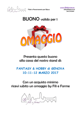 Presenta questo buono alla cassa del nostro stand di