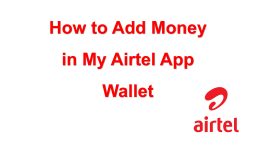 How to Add Money to Account in My Airtel App