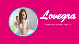 Lovegra- A Boon for Females with FSD