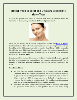 Botox when to use it and what are its possible side effects